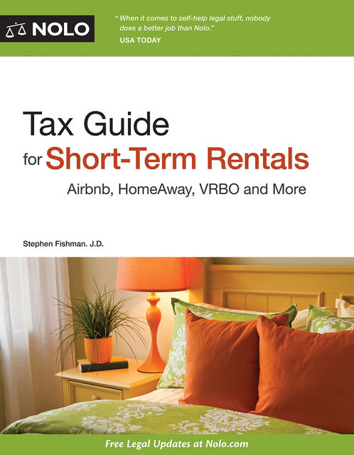 Tax Guide for Short-Term Rentals, Stephen Fishman