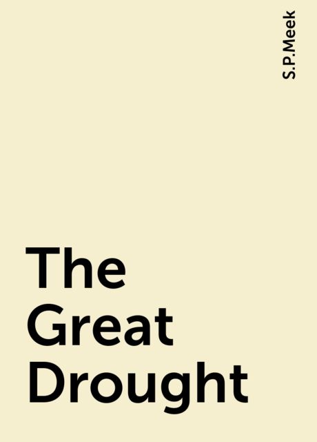 The Great Drought, S.P.Meek