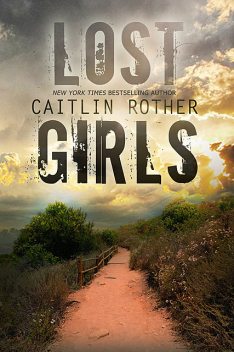 Lost Girls, Caitlin Rother