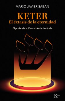 Keter. El éxtasis de la eternidad, Mario Saban