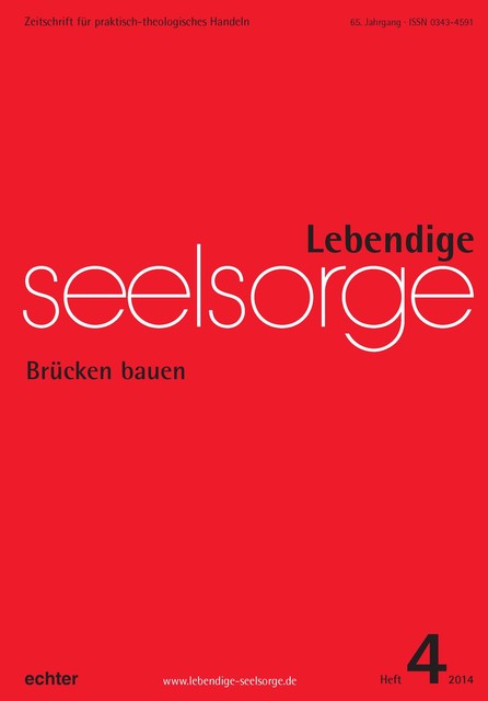Lebendige Seelsorge 4/2014, Brücken bauben