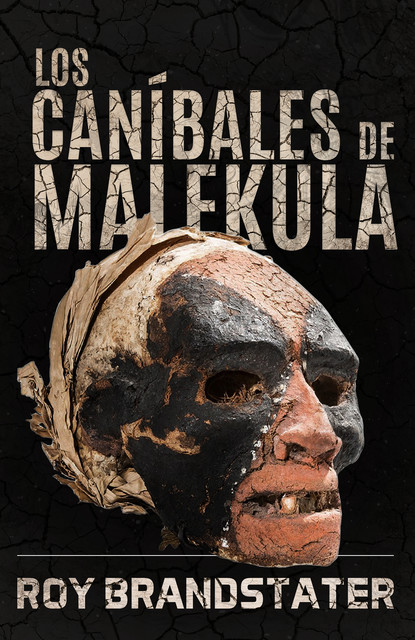 Los caníbales de Malekula, Roy Brandstater