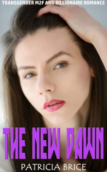 The New Dawn, Patricia Brice