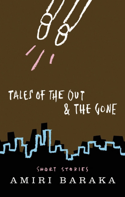Tales of the Out & the Gone, Amiri Baraka