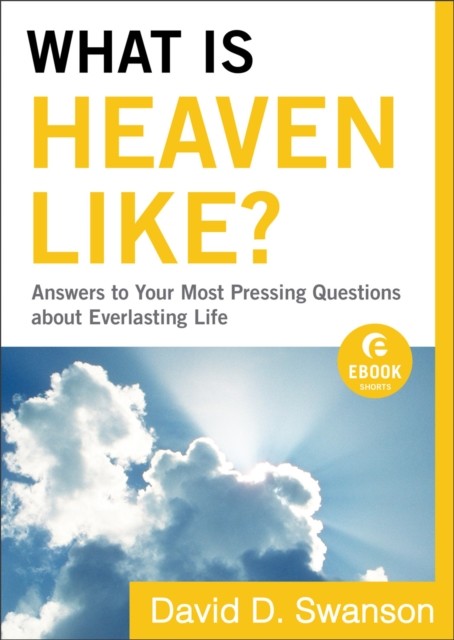 What Is Heaven Like? (Ebook Shorts), David Swanson