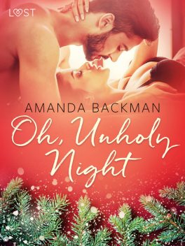 Oh, Unholy Night – Erotic Short Story, Amanda Backman