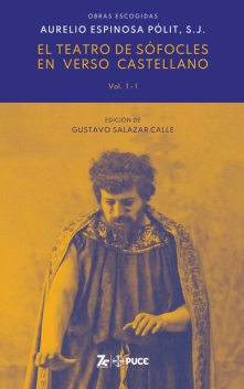 EL TEATRO DE SÓFOCLES EN VERSO CASTELLANO, Gustavo Salazar Calle