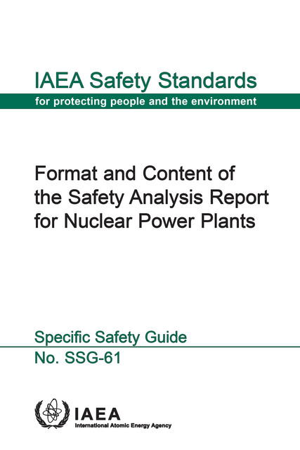 Format and Content of the Safety Analysis Report for Nuclear Power Plants, IAEA