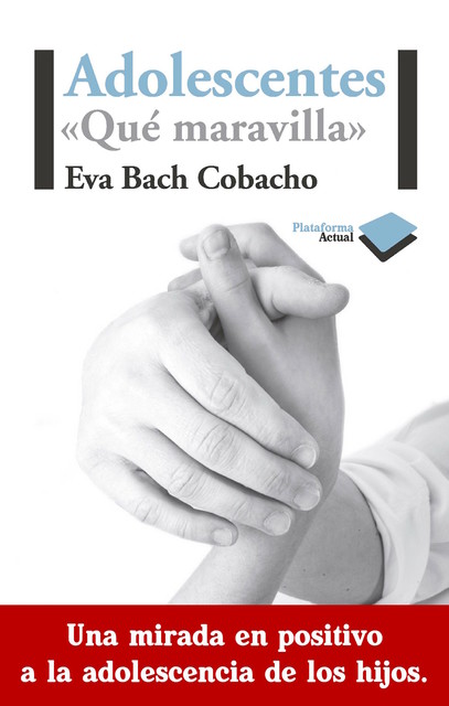Adolescentes (Actual) (Spanish Edition), Eva Bach Cobacho