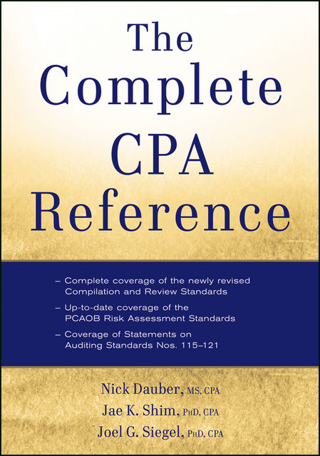 The Complete CPA Reference, Joel Siegel, Jae K.Shim, Nick A.Dauber