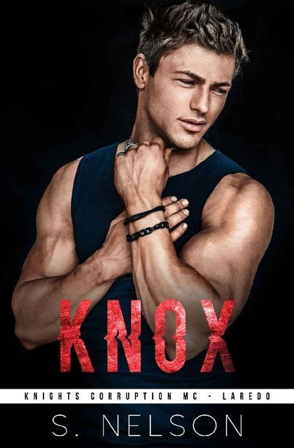 Knox (Knights Corruption MC Series – Laredo Book 3), nelson
