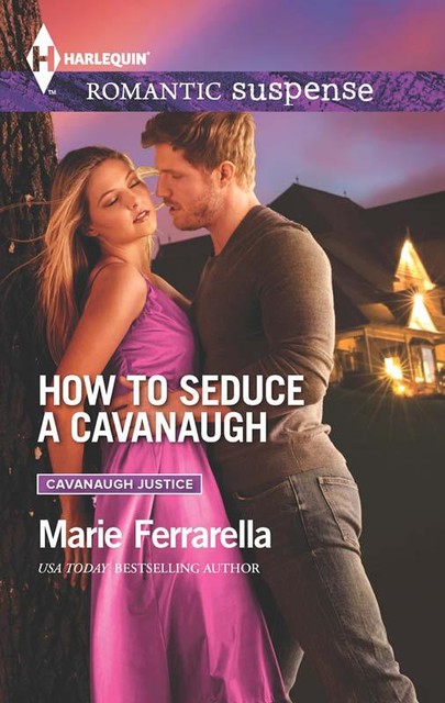 How To Seduce A Cavanaugh, Marie Ferrarella