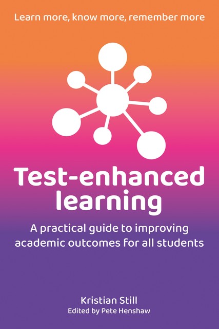 Test-Enhanced Learning, Kristian Still