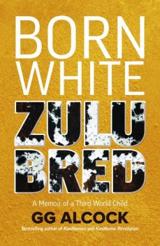Born White Zulu Bred, GG Alcock