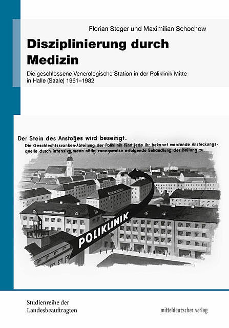 Disziplinierung durch Medizin, Florian Steger, Maximilian Schochow
