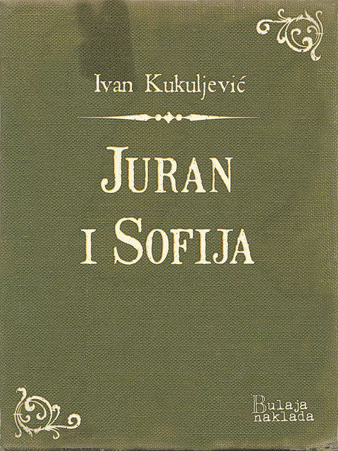 Juran i Sofija, Ivan Kukuljević Sakcinski