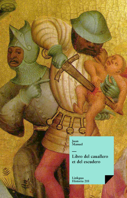 Libro del cauallero et del escudero, Infante don Juan Manuel