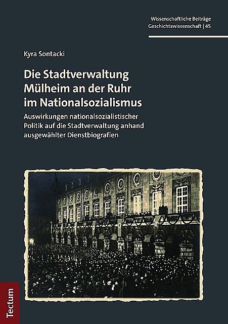 Die Stadtverwaltung Mülheim an der Ruhr im Nationalsozialismus, Kyra Sontacki