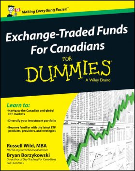 Exchange-Traded Funds For Canadians For Dummies, Russell Wild, Bryan Borzykowski