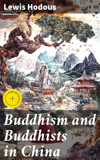 Buddhism and Buddhists in China, Lewis Hodous