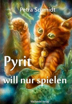 Pyrit will nur spielen, Petra Schmidt