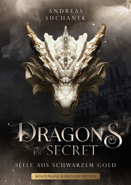 Dragons in Secret – Seele aus schwarzem Gold (kostenlose Bonusstory), Andreas Suchanek