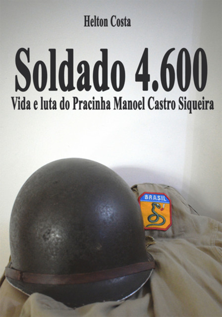 Soldado 4.600, Helton Costa