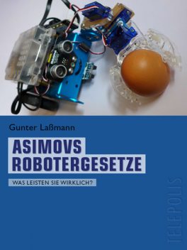 Asimovs Robotergesetze (Telepolis), Gunter Laßmann