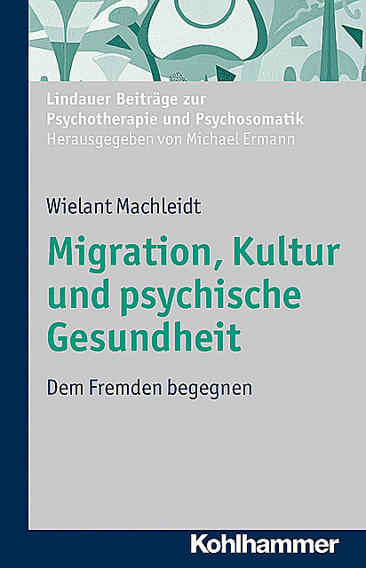 Migration, Kultur und psychische Gesundheit, Wielant Machleidt
