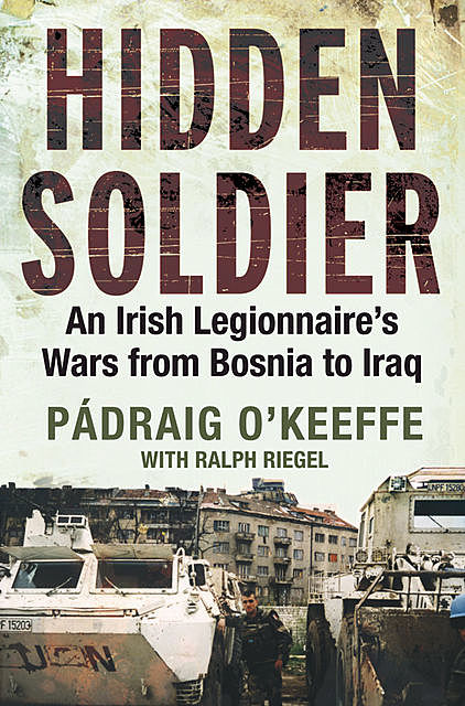 Hidden Soldier, Ralph Riegel, Padraig O'Keeffe