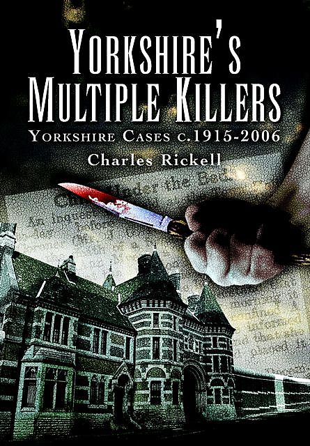 Yorkshire's Multiple Killers, Charles Rickall