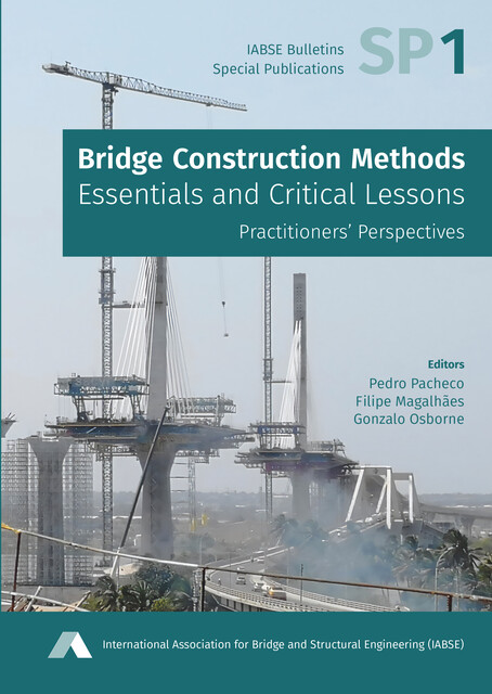 Bridge Construction Methods: Essentials and Critical Lessons, Pedro Pacheco