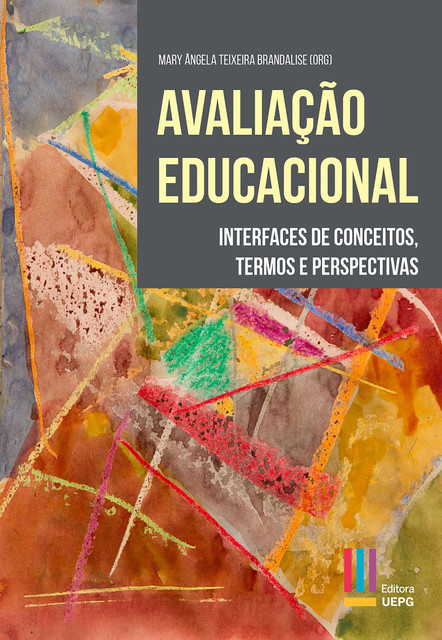 Avaliação educacional, Mary Ângela Teixeira Brandalise org.