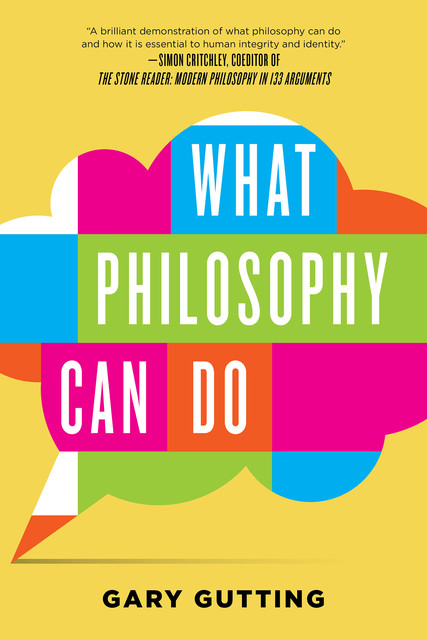 What Philosophy Can Do, Gary Gutting
