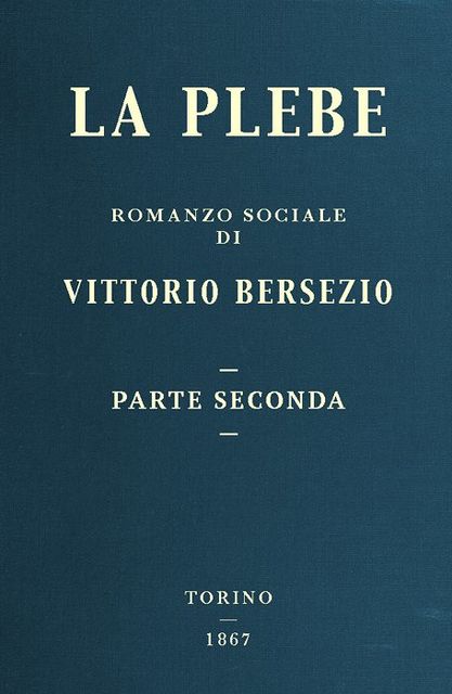 La plebe, parte II, Vittorio Bersezio
