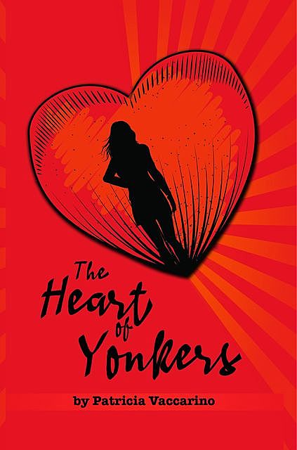 The Heart of Yonkers, Patricia Vaccarino
