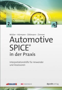 Automotive SPICE® in der Praxis, Markus Müller, Jörg Zimmer, Klaus Hörmann, Lars Dittmann