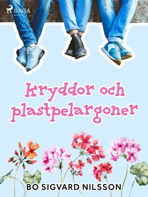 Kryddor och plastpelargoner, Bo Sigvard Nilsson