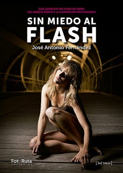 Sin miedo al flash, Jose Antonio Fernández