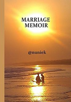 Marriage Memoir, Nuniek Tirta Ardianto