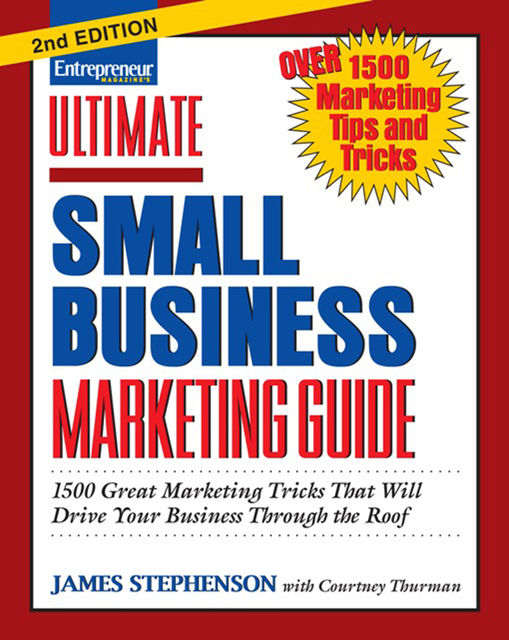 Ultimate Small Business Marketing Guide, James Stephenson
