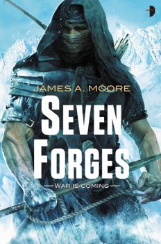 Seven Forges, James A Moore