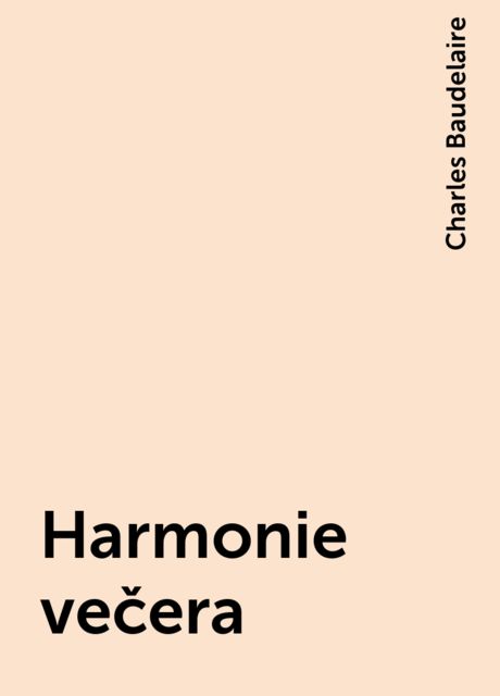 Harmonie večera, Charles Baudelaire