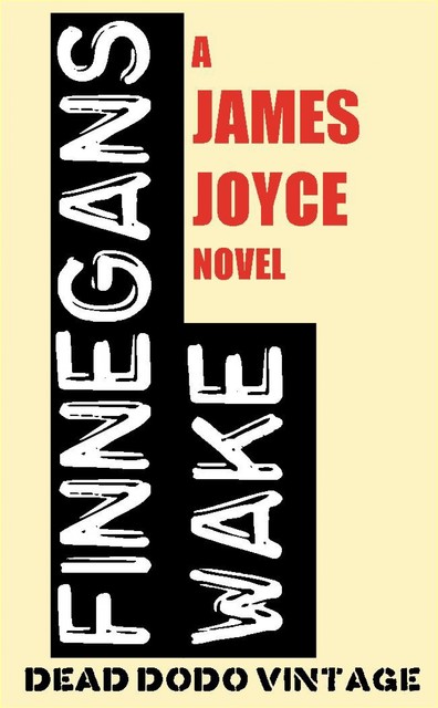 FINNEGANS WAKE, James Joyce