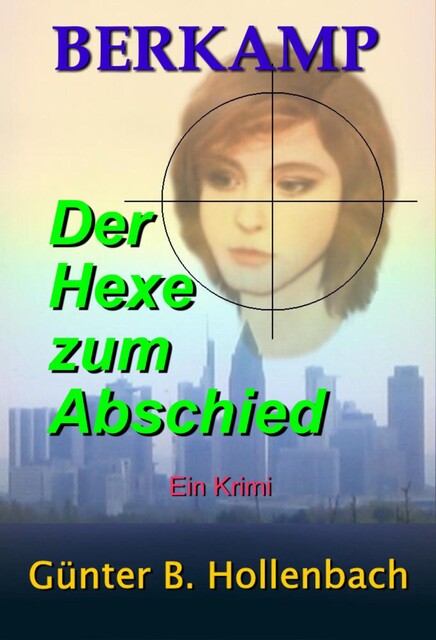 Die Hexe zum Abschied, Günter Billy Hollenbach