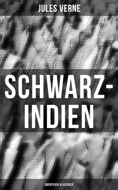 Schwarz-Indien: Abenteuer-Klassiker, Jules Verne