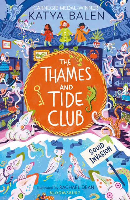 The Thames and Tide Club: Squid Invasion, Katya Balen