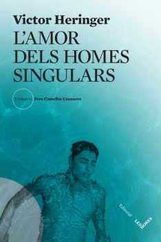 L'amor dels homes singulars, Heringer Victor