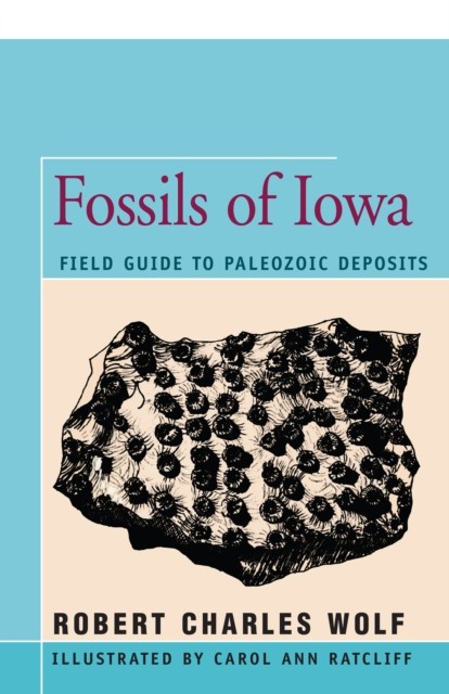 Fossils of Iowa, Robert Wolf
