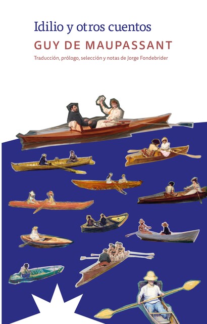 Idilio y otros cuentos, Guy de Maupassant